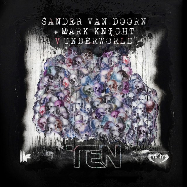 Mark Knight/Underworld/Sander van Doorn - Ten (Club Mix/ShoutSlice)