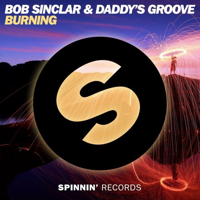 Bob Sinclar/Daddy's Groove - Burning