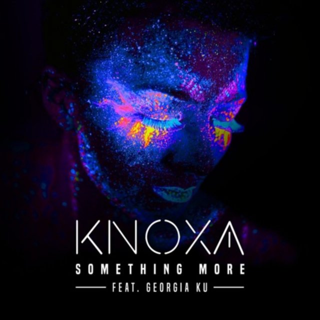 KNOXA/Georgia Ku - Something More (VIP Mix)