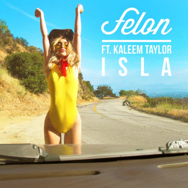 Felon/Kaleem Taylor - Isla