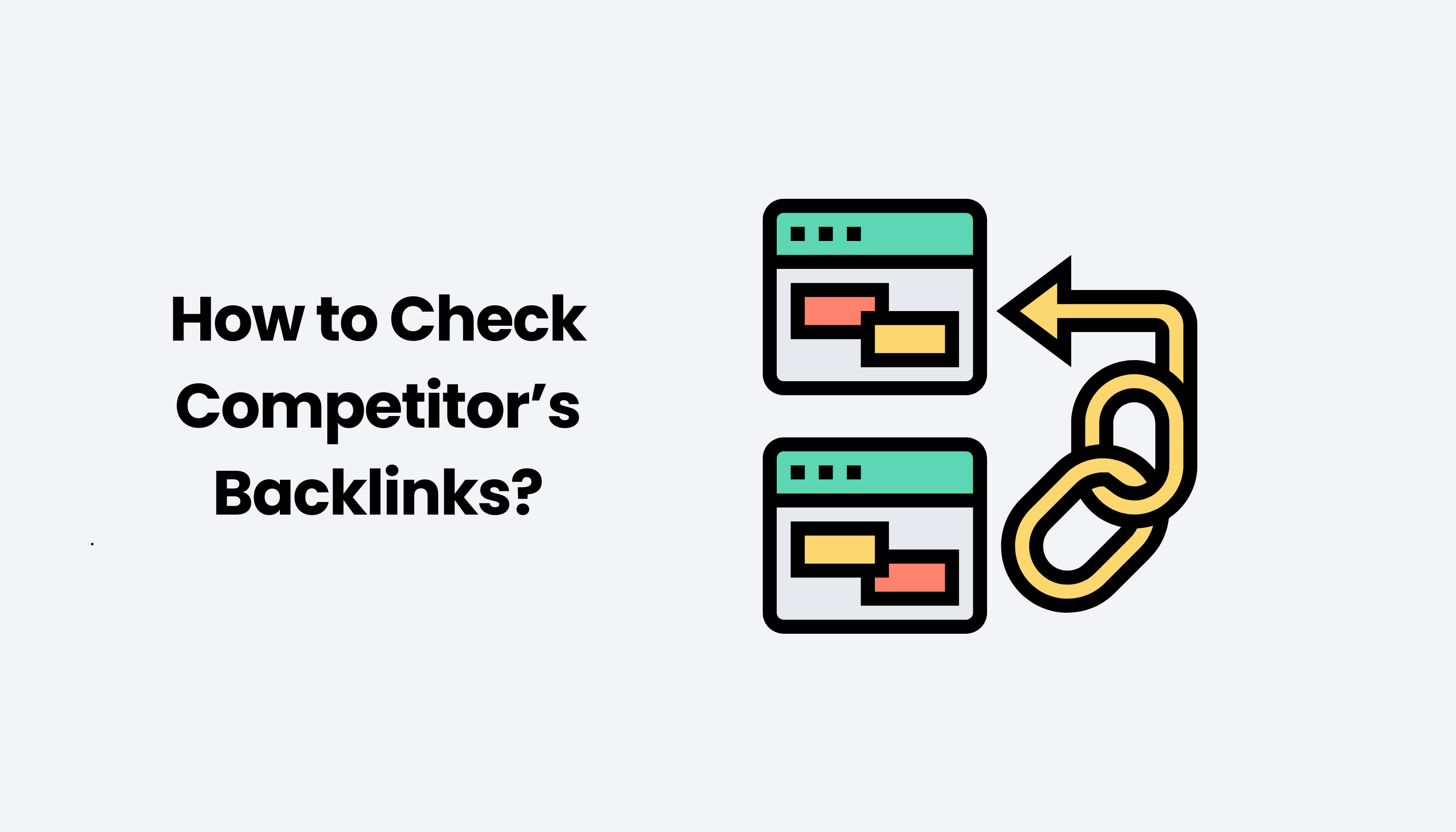 How to Check Competitor’s Backlinks?