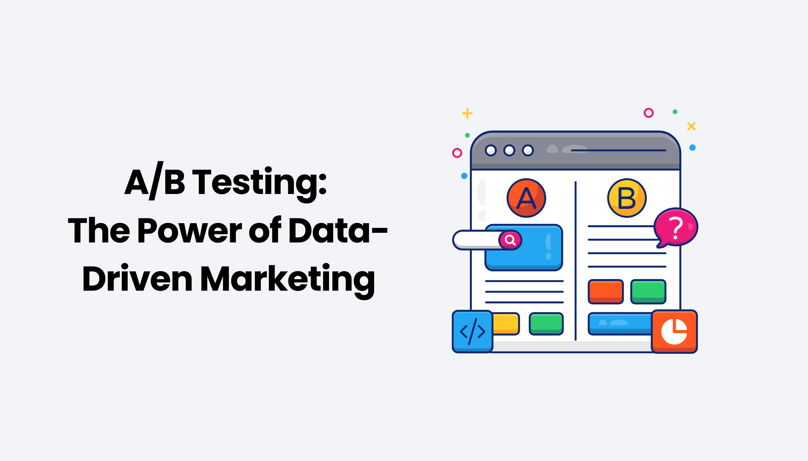 A/B Testing: The Power of Data-Driven Marketing