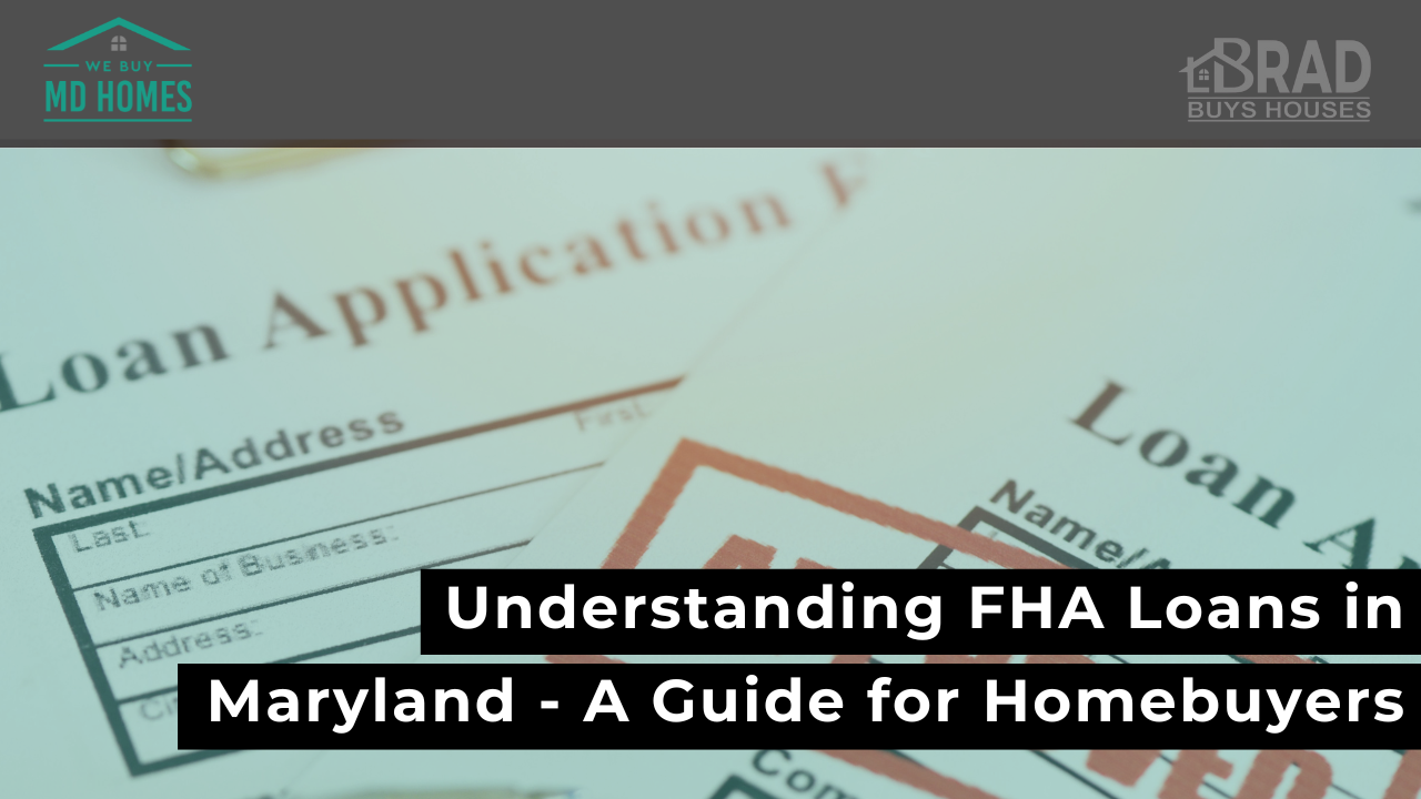 Understanding FHA Loans in Maryland - A Guide for Homebuyers