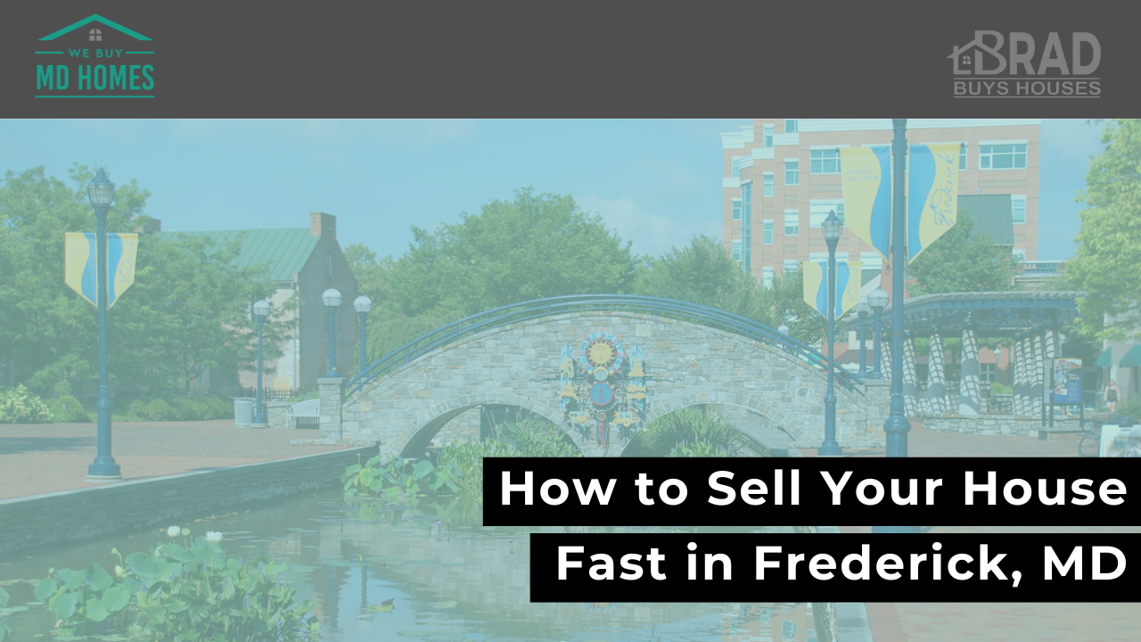 How to Sell Your House Fast in Frederick, MD