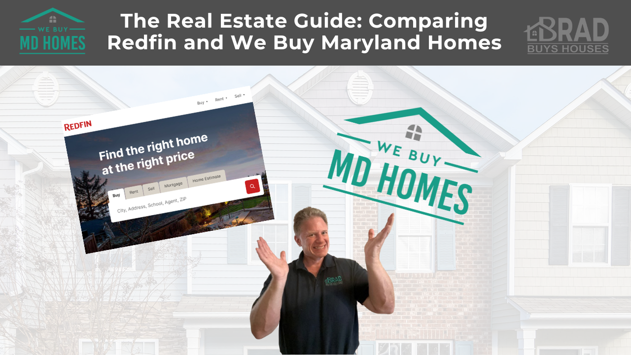 The Real Estate Guide: Comparing Redfin and We Buy Maryland Homes