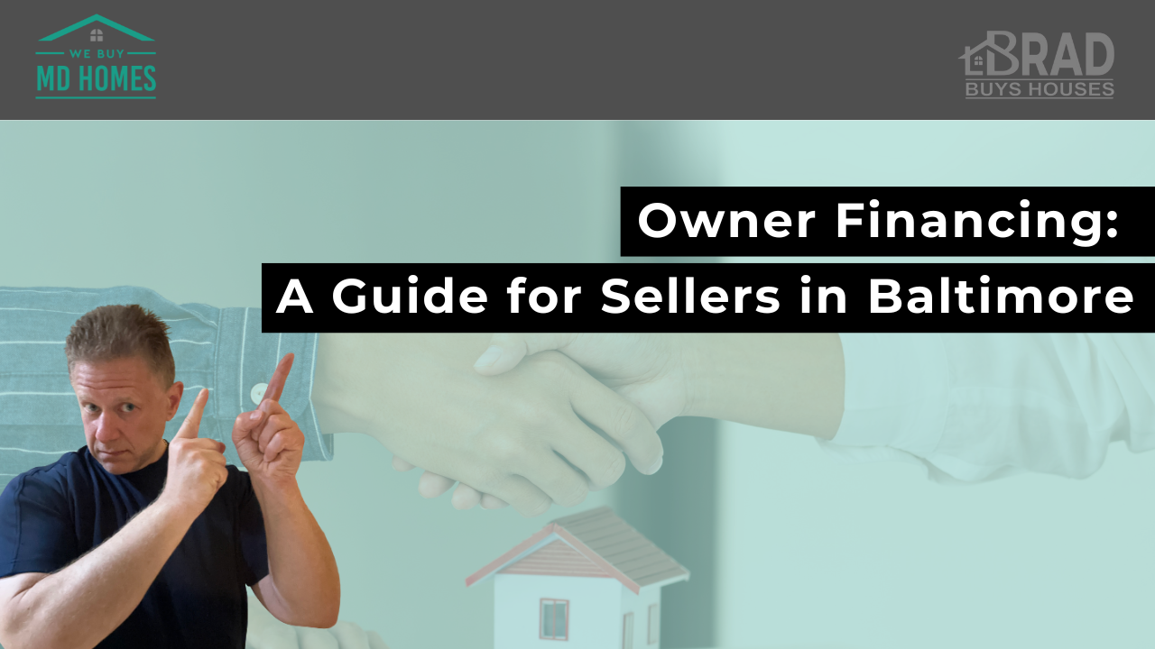 Owner Financing: A Guide for Sellers in Baltimore