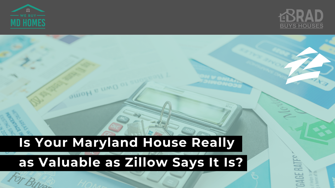 Is Your Maryland House Really as Valuable as Zillow Says it is? 