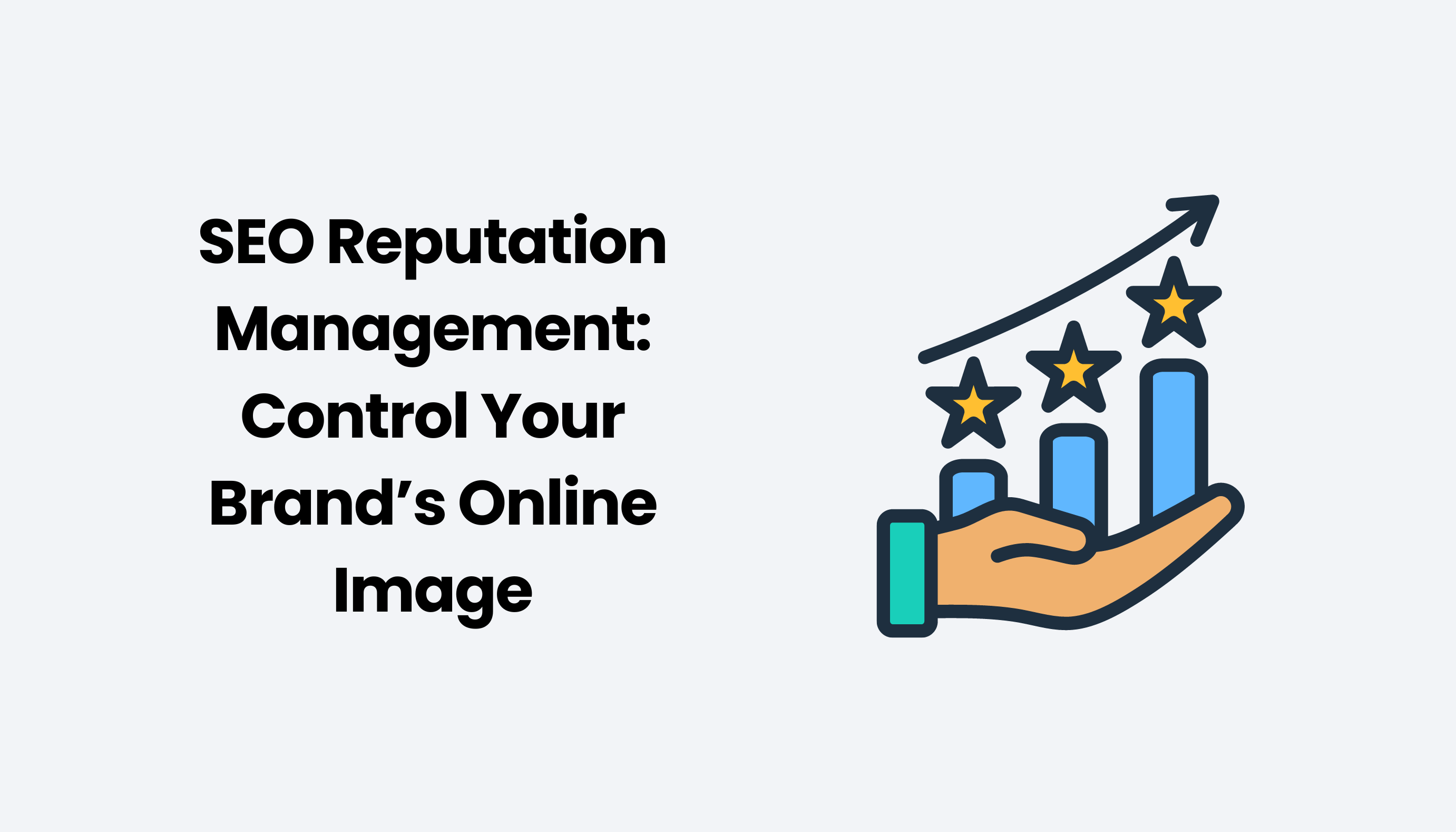 SEO Reputation Management: Control Your Brand’s Online Image