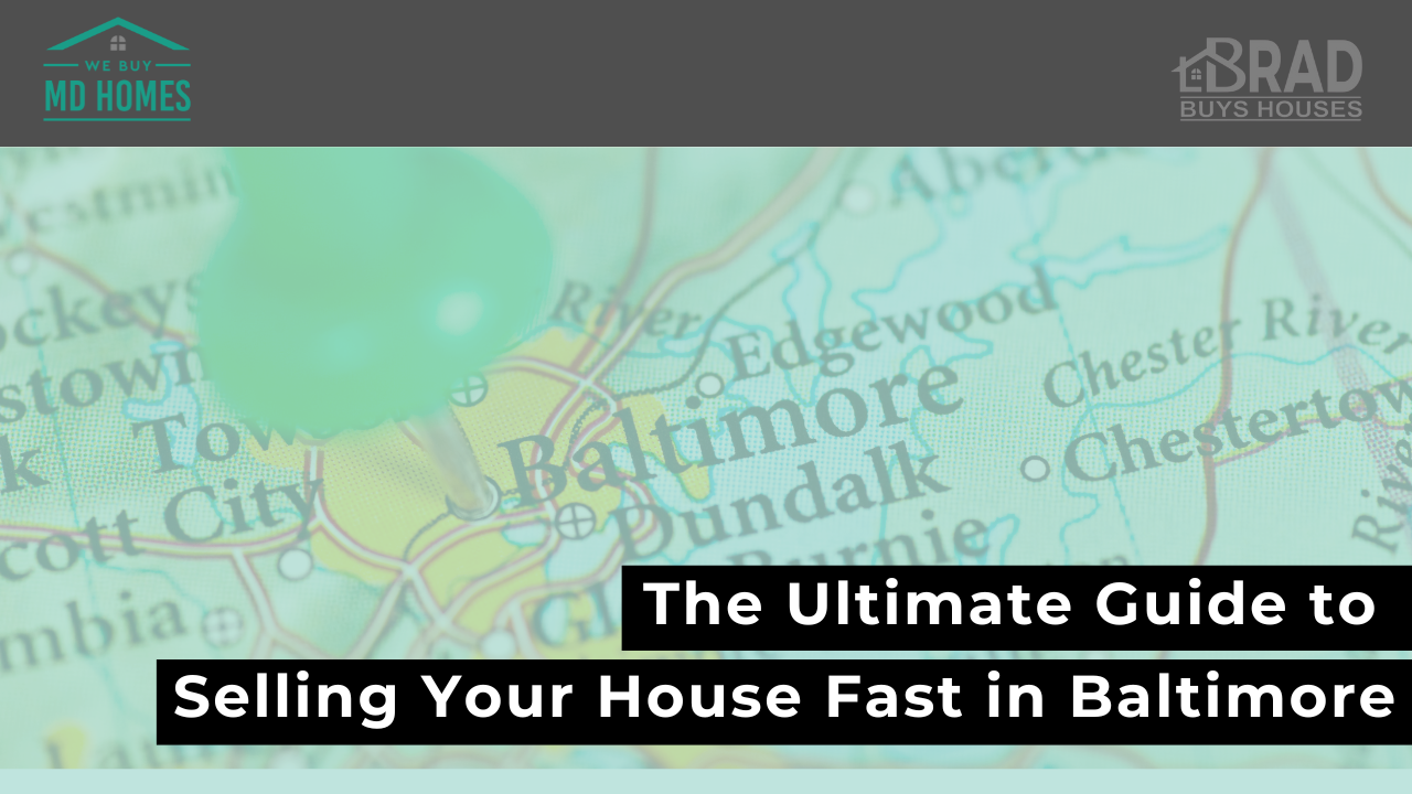 The Ultimate Guide to Selling Your House Fast in Baltimore