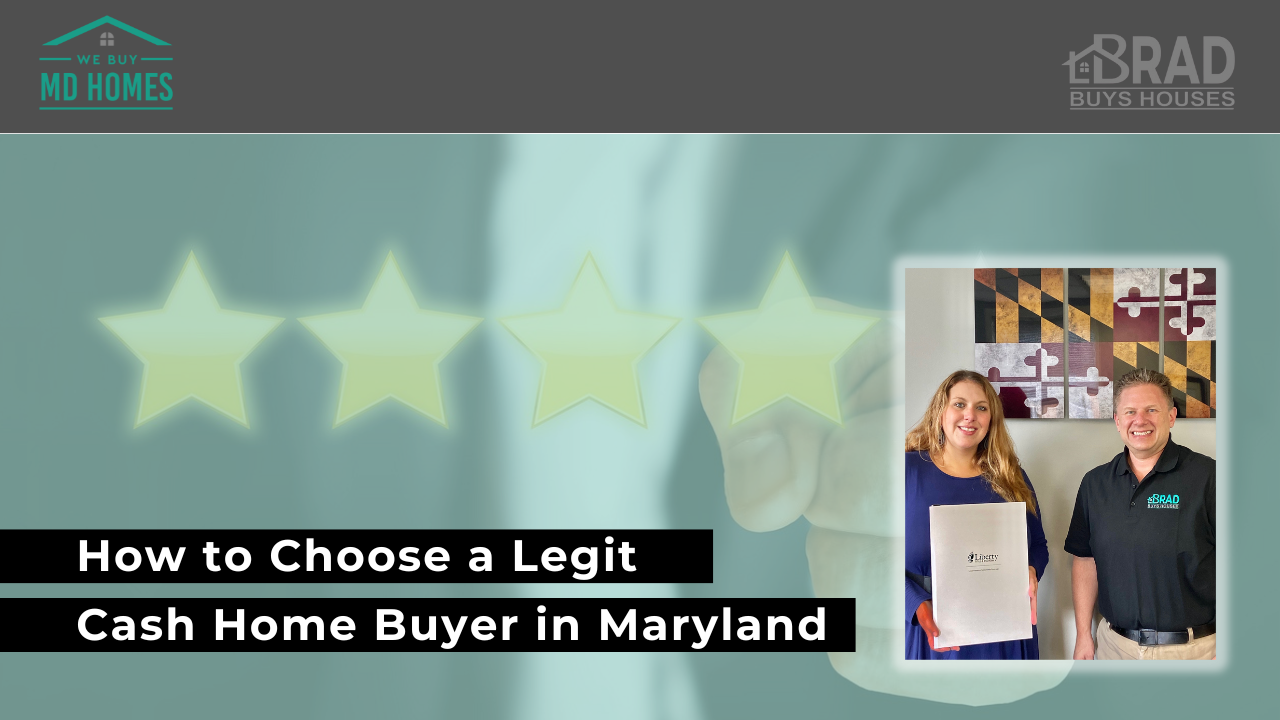 How to Choose a Legitimate Cash Home Buyer in Maryland