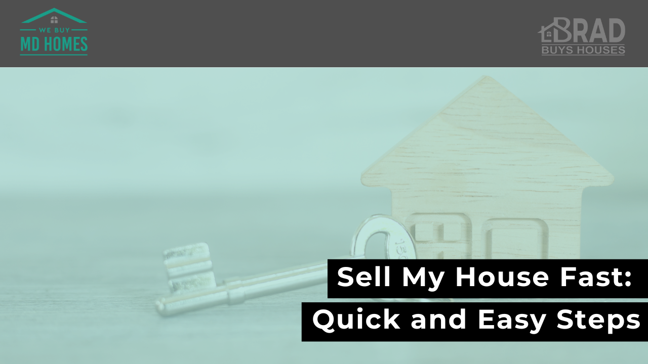 Sell My House Fast: Quick and Easy Steps