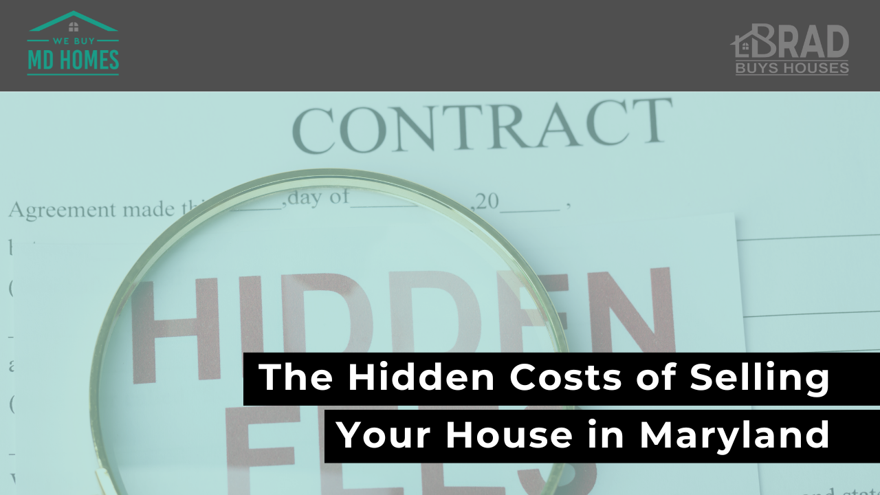 The Hidden Costs of Selling Your House in Maryland