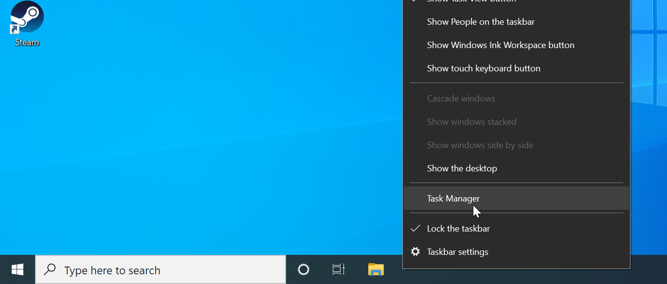 Right-click the taskbar and select Task Manager