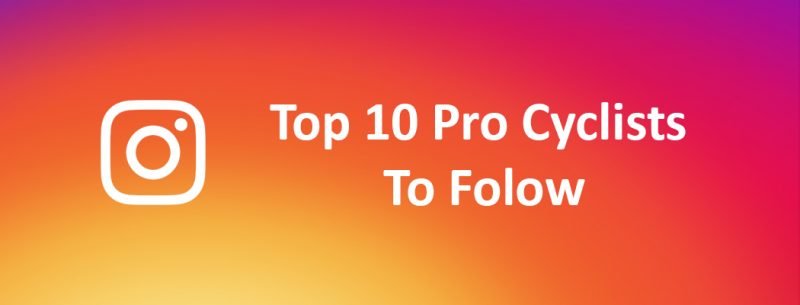 top 10 pro cyclists to follow on instagram