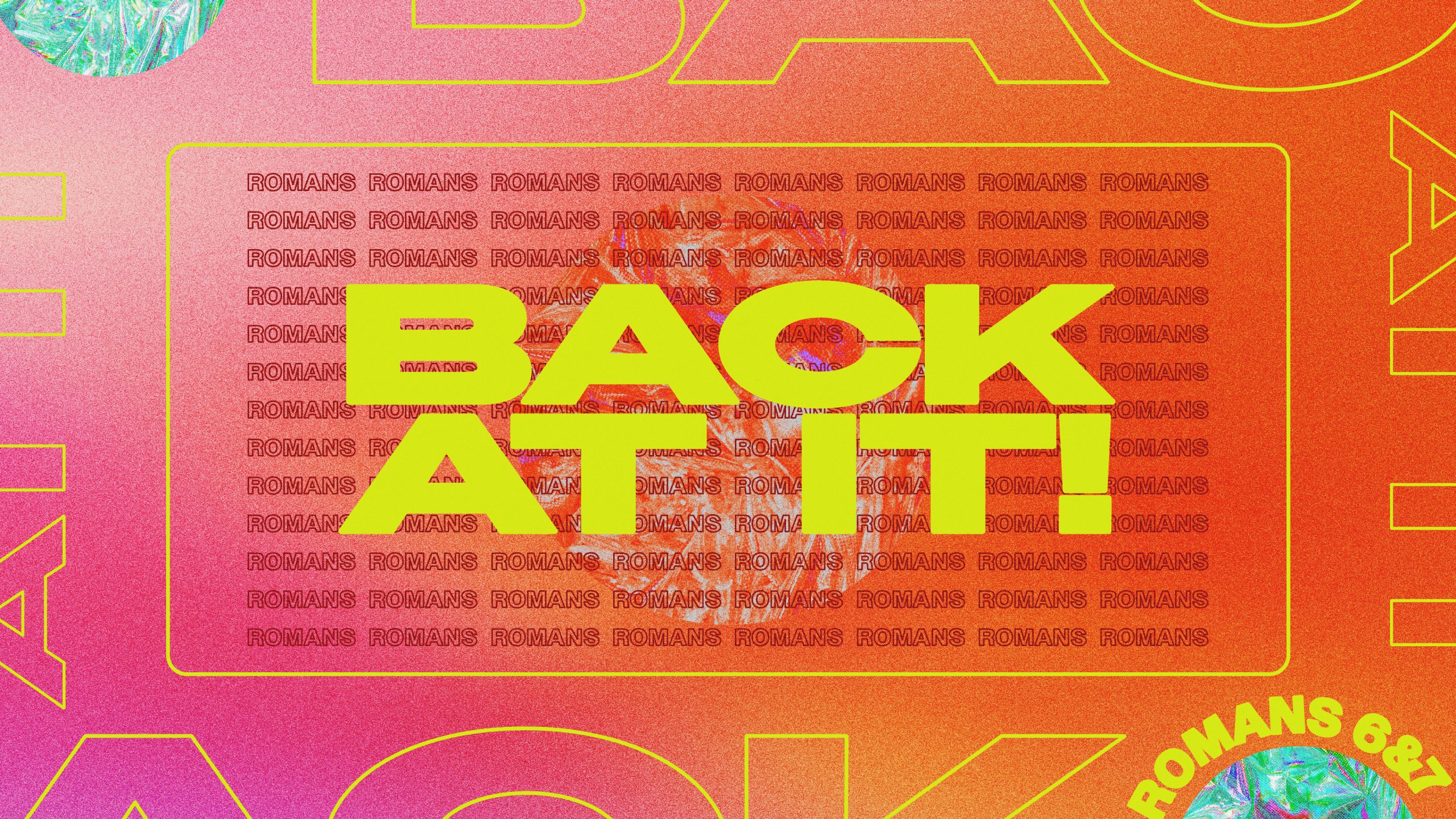 BackAtIt-Romans Title slide BackAtIt-Romans Title slide