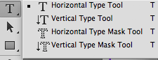 Accessing the rest oh Photoshop type tools from the tools panel.
