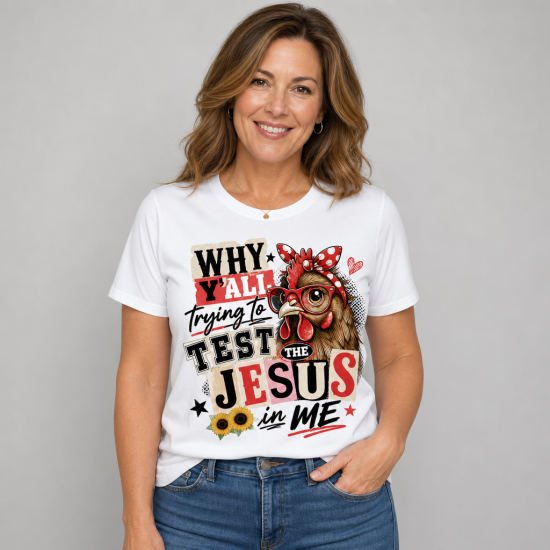 Don't Test the Jesus in Me