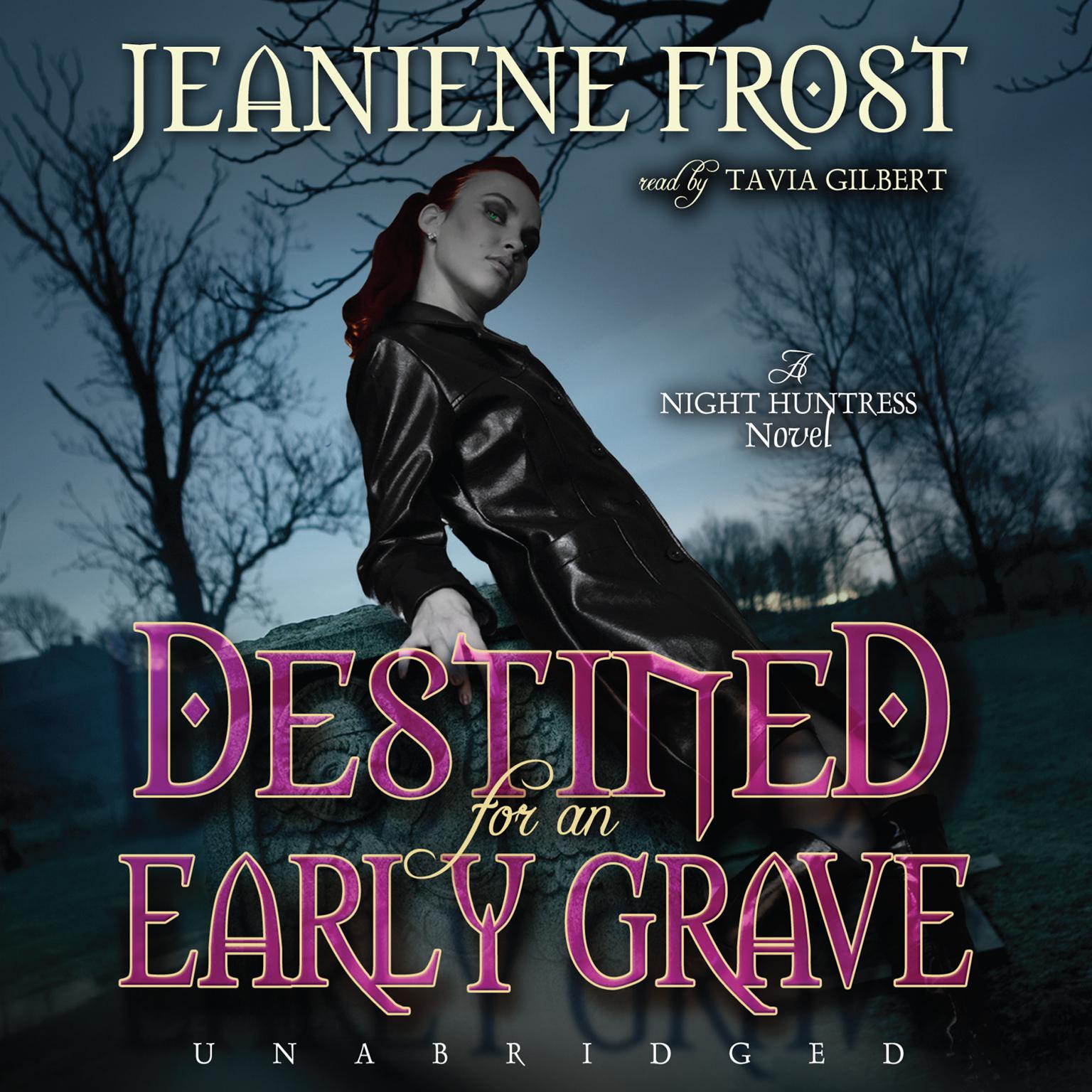 Destined for an Early Grave (Night Huntress, Book 4) by Jeaniene Frost Destined for an Early Grave (Night Huntress, Book 4) by Jeaniene Frost