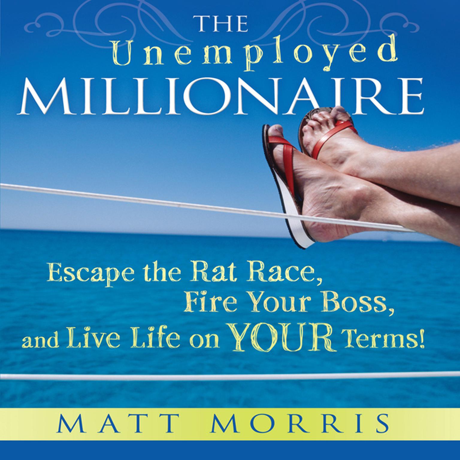 The Unemployed Millionaire - Audiobook | Listen Instantly!