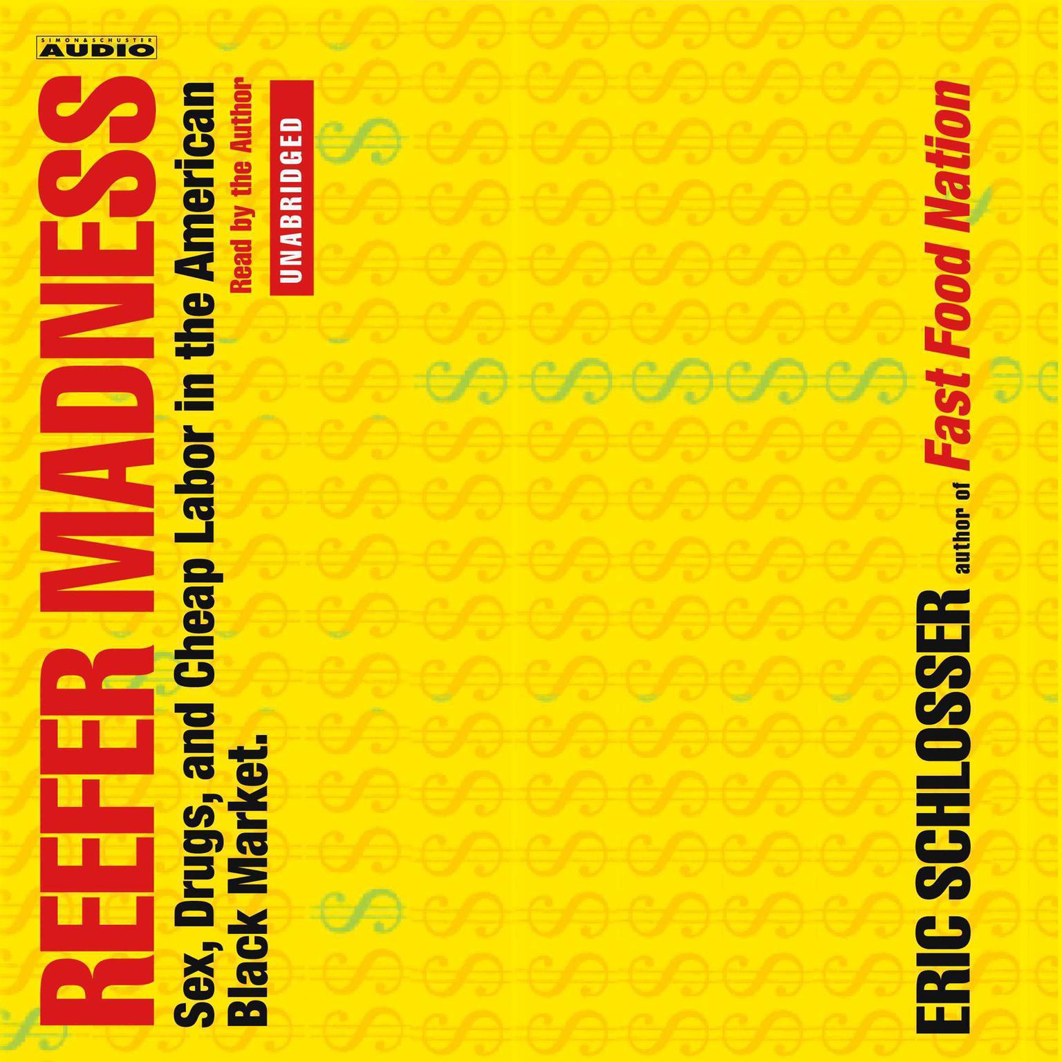 american taboos in reefer madness by eric schlosser Editions for reefer madness: sex, drugs, and cheap labor in the american black market: 0618446702 (paperback published in 2004), 0618334661 (hardcover pu. american taboos in reefer madness by eric schlosser Editions for reefer madness: sex, drugs, and cheap labor in the american black market: 0618446702 (paperback published in 2004), 0618334661 (hardcover pu.