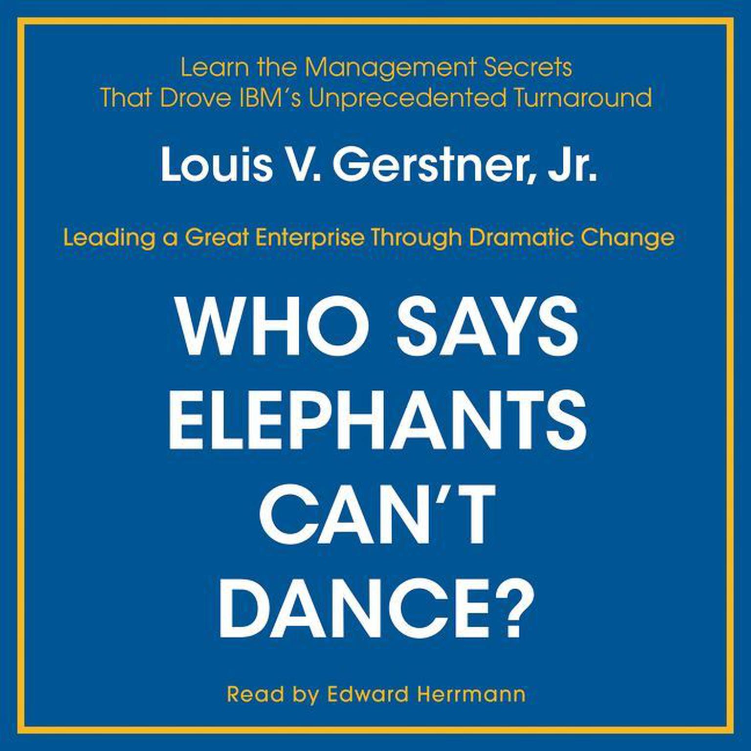 Who Says Elephants Can't Dance? Audiobook Listen Instantly!