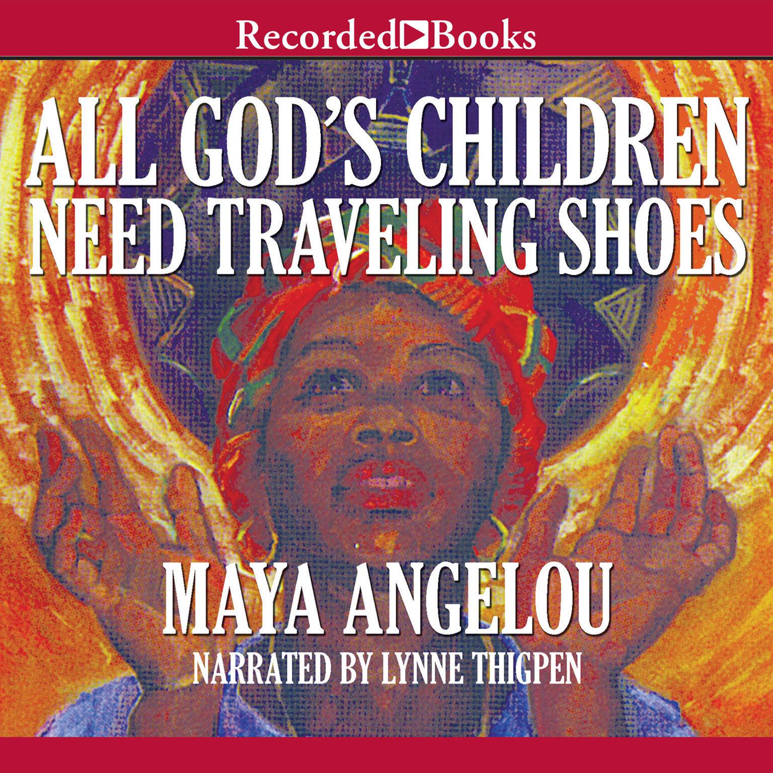 All God S Children Need Traveling Shoes All God S Children Need Traveling Shoes