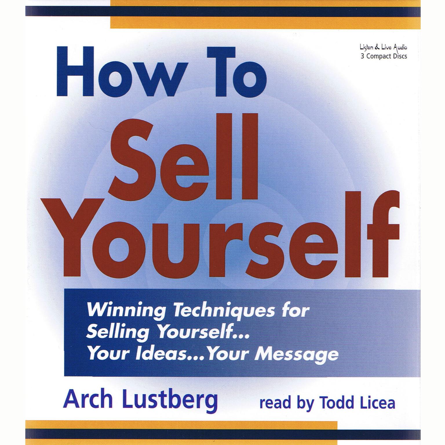 How to Sell Yourself: Winning Techniques for Selling Yourself...Your ...