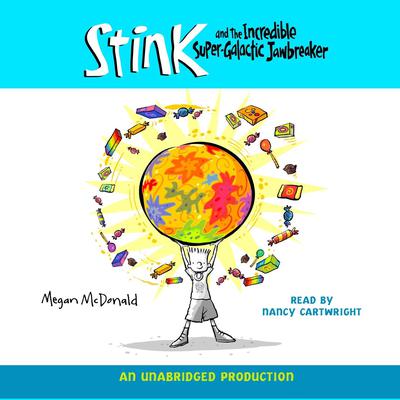 Stink And The Incredible Super Galactic Jawbreaker Audiobook Listen Instantly