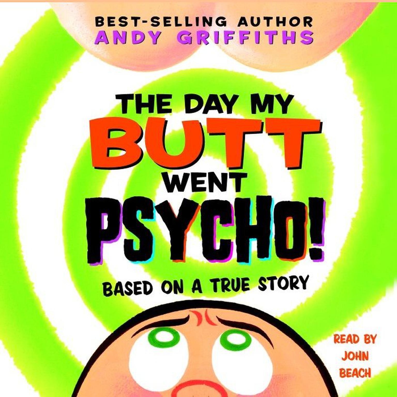 a review of the day my bum went psycho by andy griffiths Buy day my bum went psycho by andy griffiths (9780330362924) from boomerang books, australia's online independent bookstore. a review of the day my bum went psycho by andy griffiths Buy day my bum went psycho by andy griffiths (9780330362924) from boomerang books, australia's online independent bookstore.