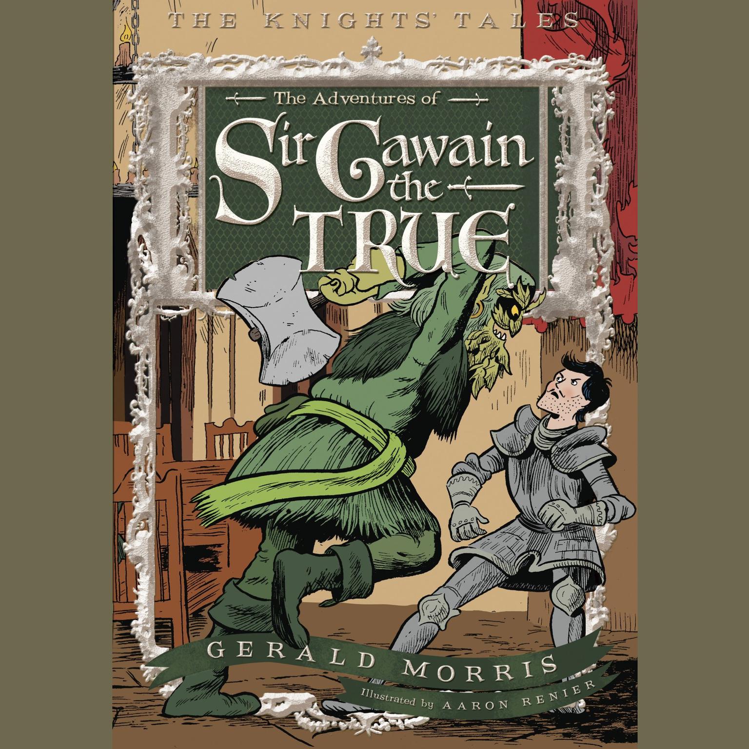 The Adventures of Sir Gawain the True (The Knights Tales, Book 3)