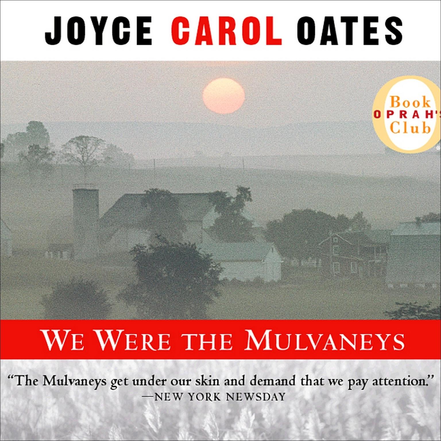we were the mulvaneys Buy a cheap copy of we were the mulvaneys book by joyce carol oates oprah book club® selection, january 2001: a happy family, the mulvaneys after decades of marriage, mom and dad are still in love--and the proud parents of a brood free shipping over $10. we were the mulvaneys Buy a cheap copy of we were the mulvaneys book by joyce carol oates oprah book club® selection, january 2001: a happy family, the mulvaneys after decades of marriage, mom and dad are still in love--and the proud parents of a brood free shipping over $10.