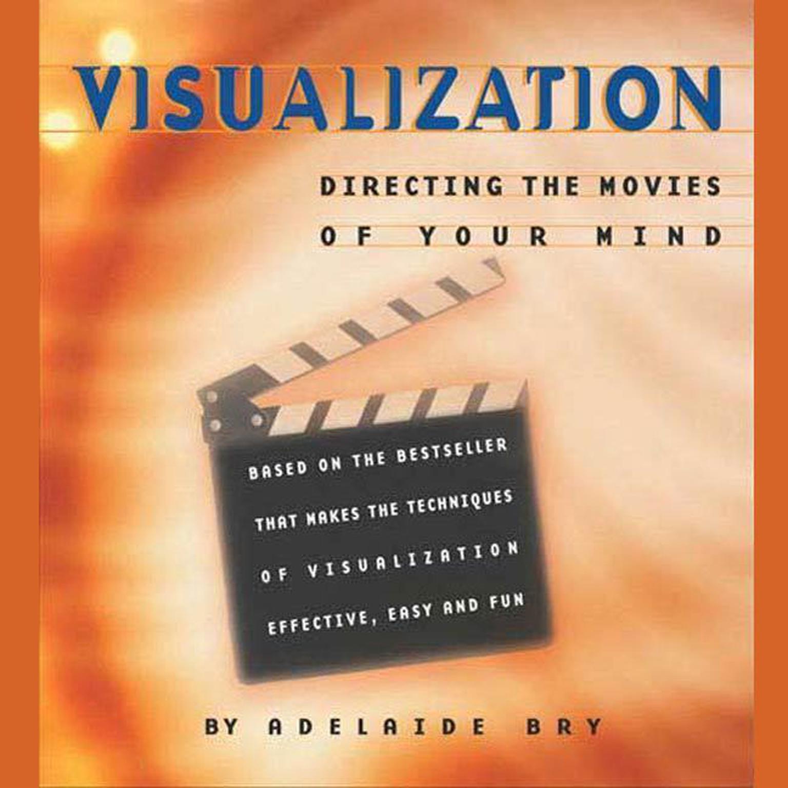 Visualization Directing the Movies of Your Mind Audiobook (abridged