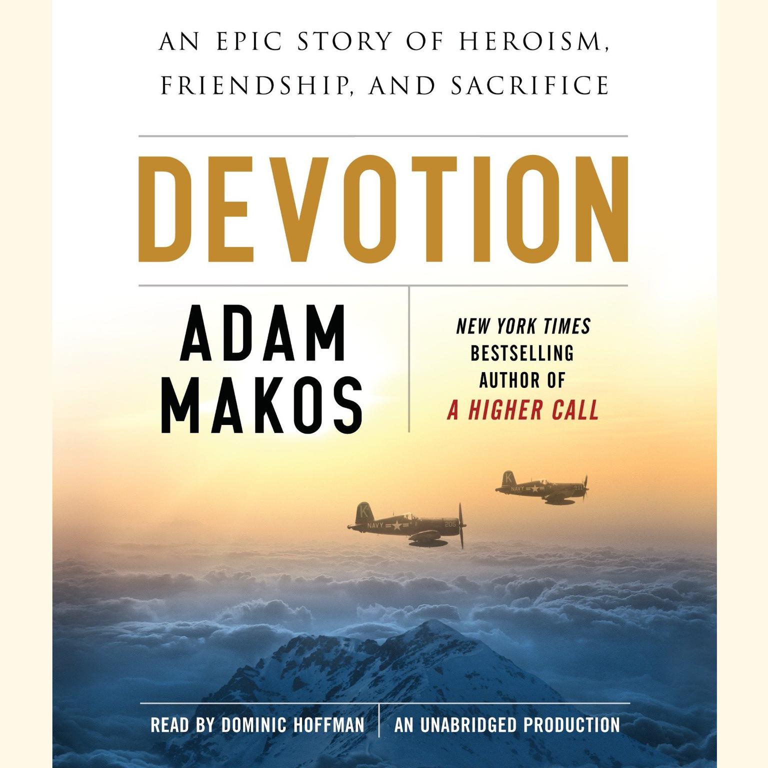 Devotion Audiobook By Adam Makos Read By Dominic Hoffman