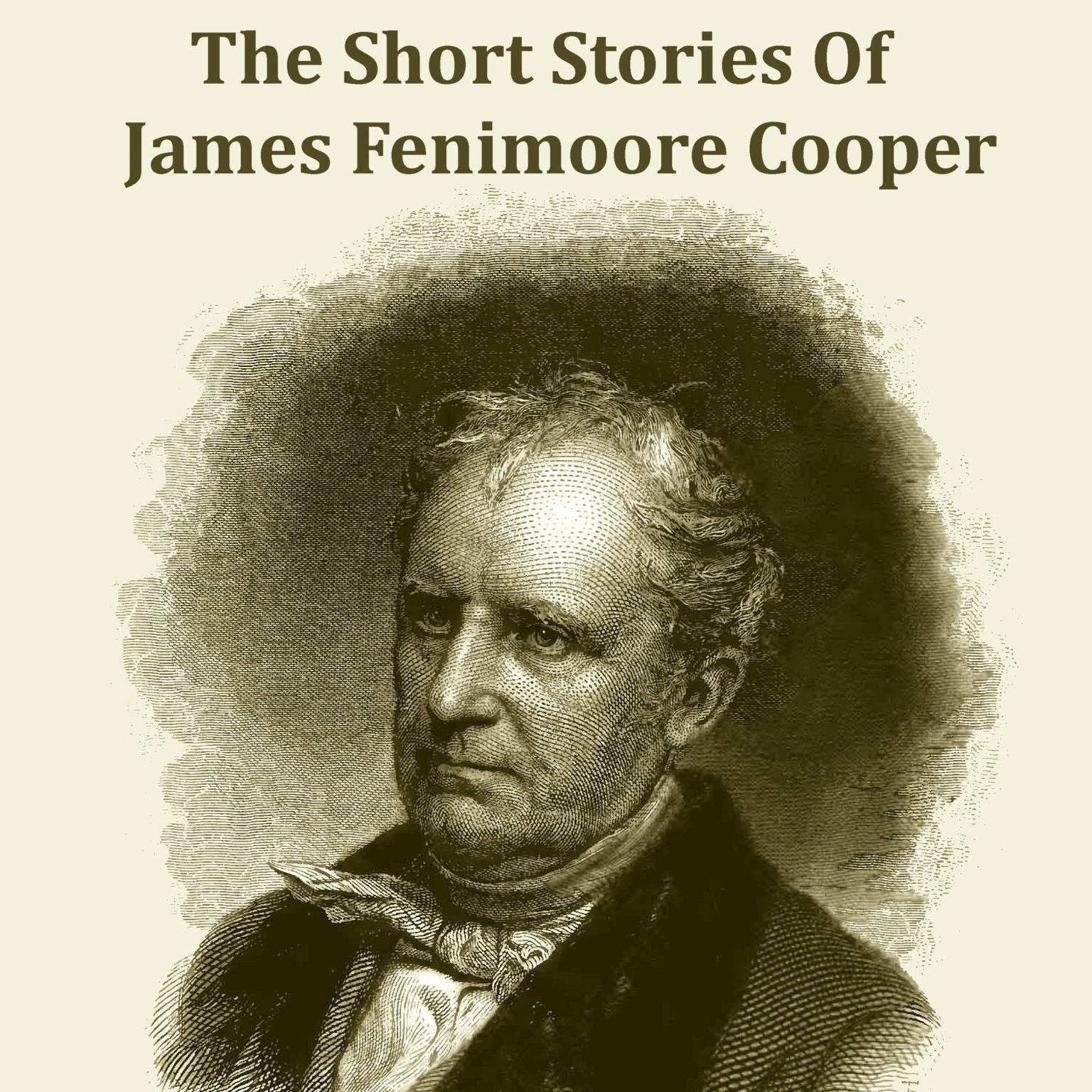 James Fenimore Cooper—The Short Stories Audiobook Listen Instantly! James Fenimore Cooper—The Short Stories Audiobook Listen Instantly!