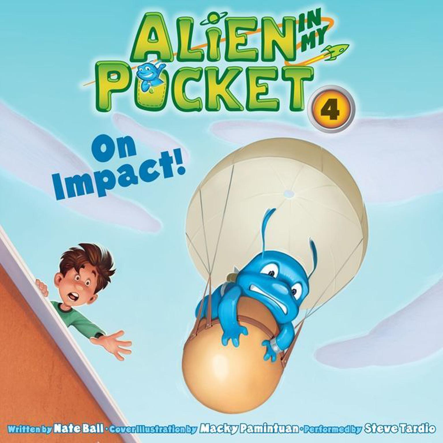 Alien In My Pocket 4 On Impact Audiobook Listen Instantly