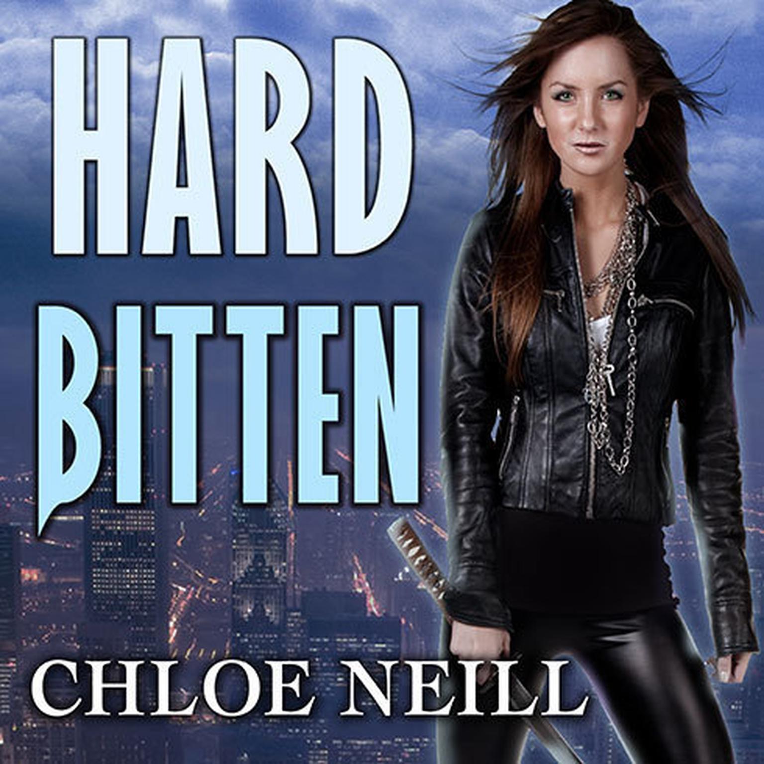 Chloe Neill Hard Bitten [Chicagoland Vampires  04]