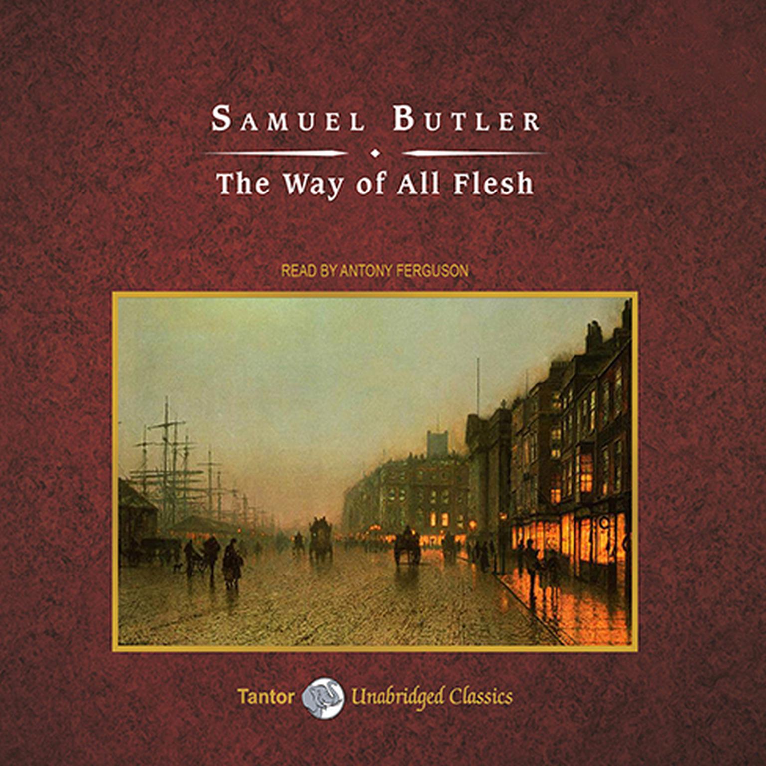 The Way Of All Flesh Audiobook By Samuel Butler The way of all flesh audiobook by samuel butler