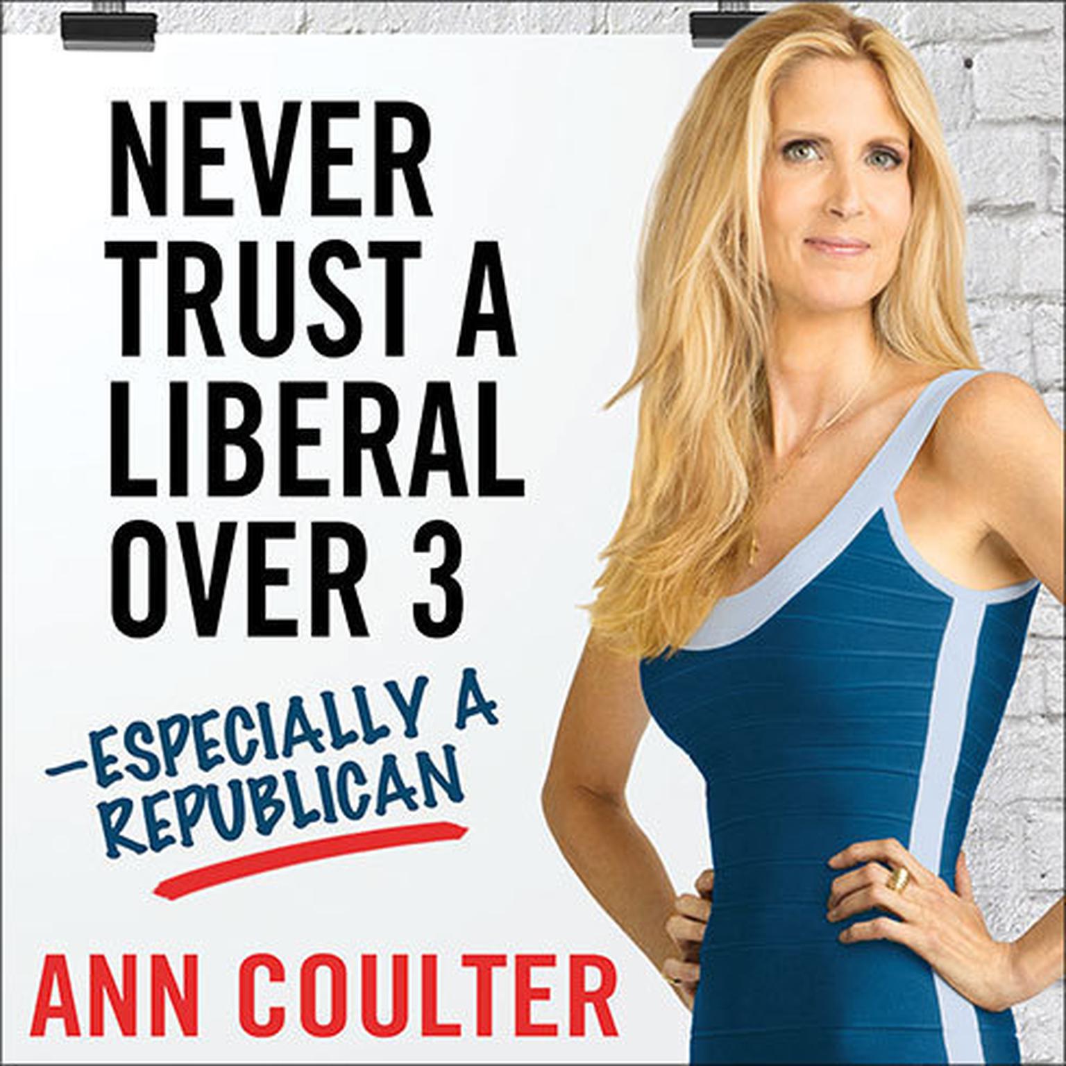 Never Trust a Liberal Over Three---Especially a Republican - Audiobook ...