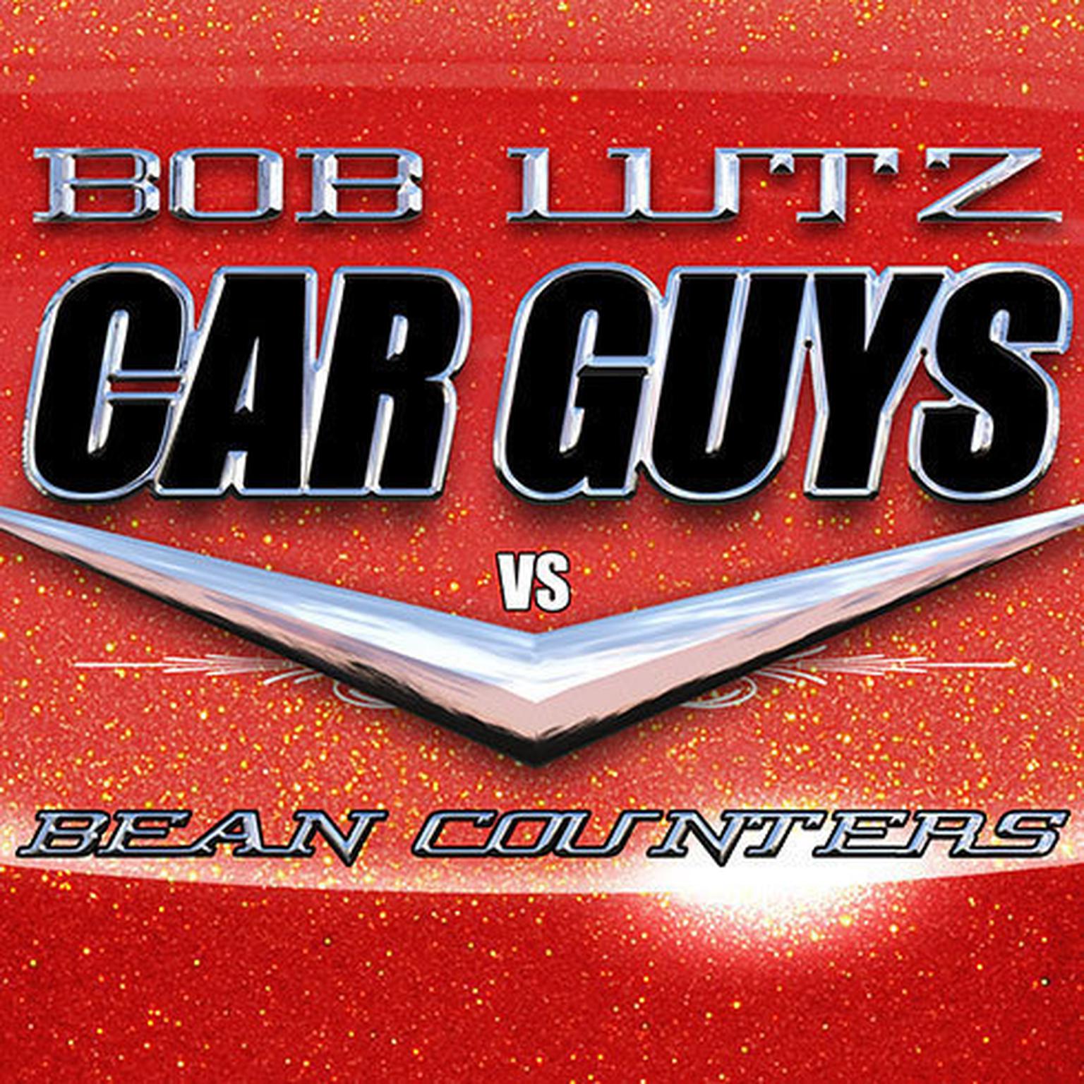 Car Guys vs. Bean Counters - Audiobook | Listen Instantly! Car Guys vs. Bean Counters - Audiobook | Listen Instantly!