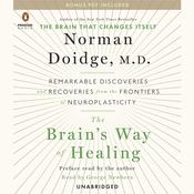 The Brain’s Way of Healing: Remarkable Discoveries and Recoveries from the Frontiers of Neuroplasticity