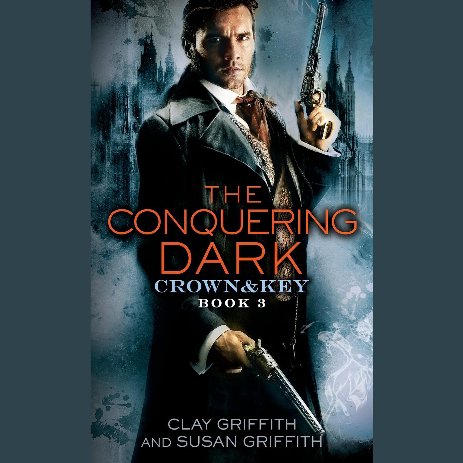 Clay Griffith The Conquering Dark [Crown & Key 03]