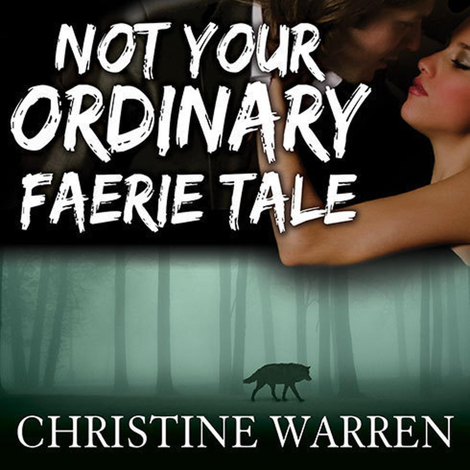 Christine Warren Not Your Ordinary Faerie Tale [Others 05]