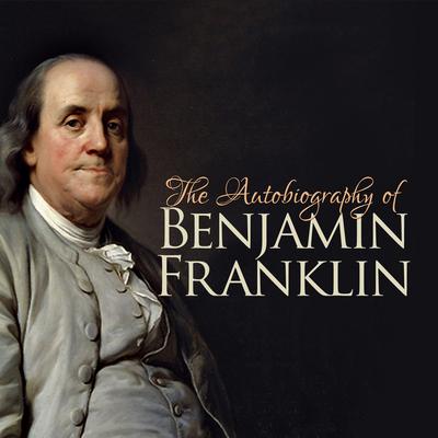 Autobiography of Benjamin Franklin