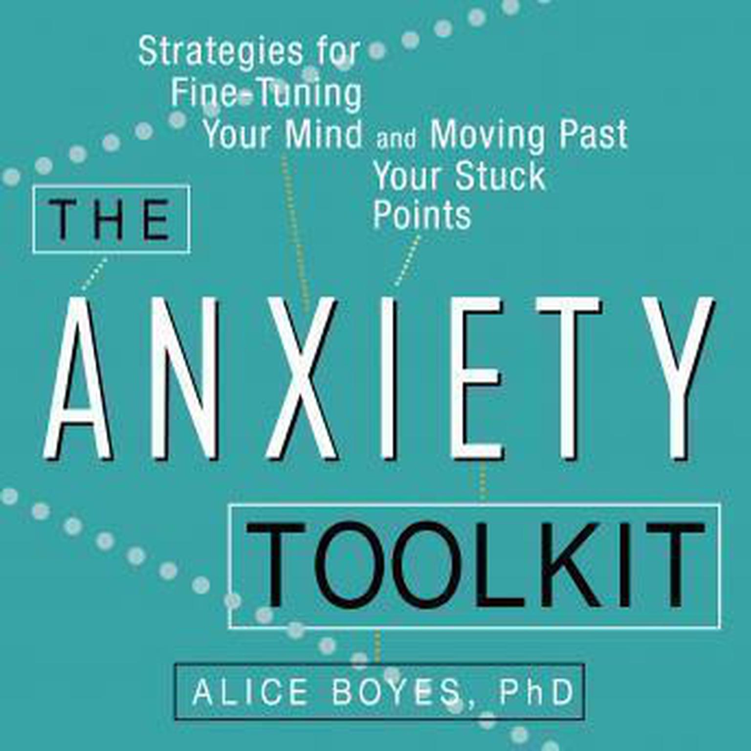 The Anxiety Toolkit Audiobook Listen Instantly!