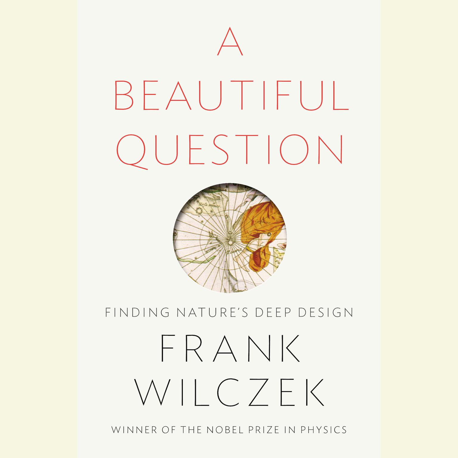 A Beautiful Question Finding Nature S Deep Design A Beautiful Question Finding Nature S Deep Design