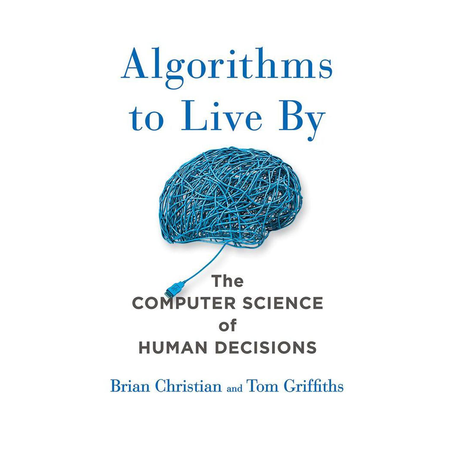 Algorithms to Live By Audiobook Listen Instantly!