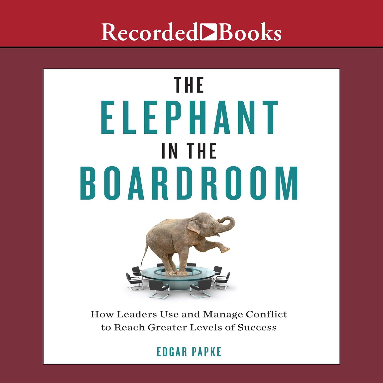 The Elephant in the Boardroom Audiobook Listen Instantly!