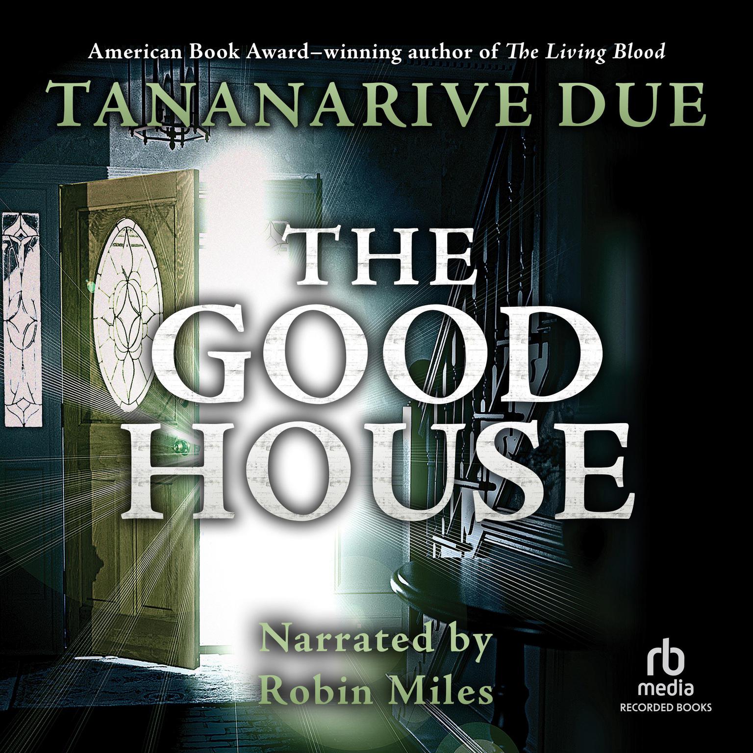 The Good House Audiobook by Tananarive Due