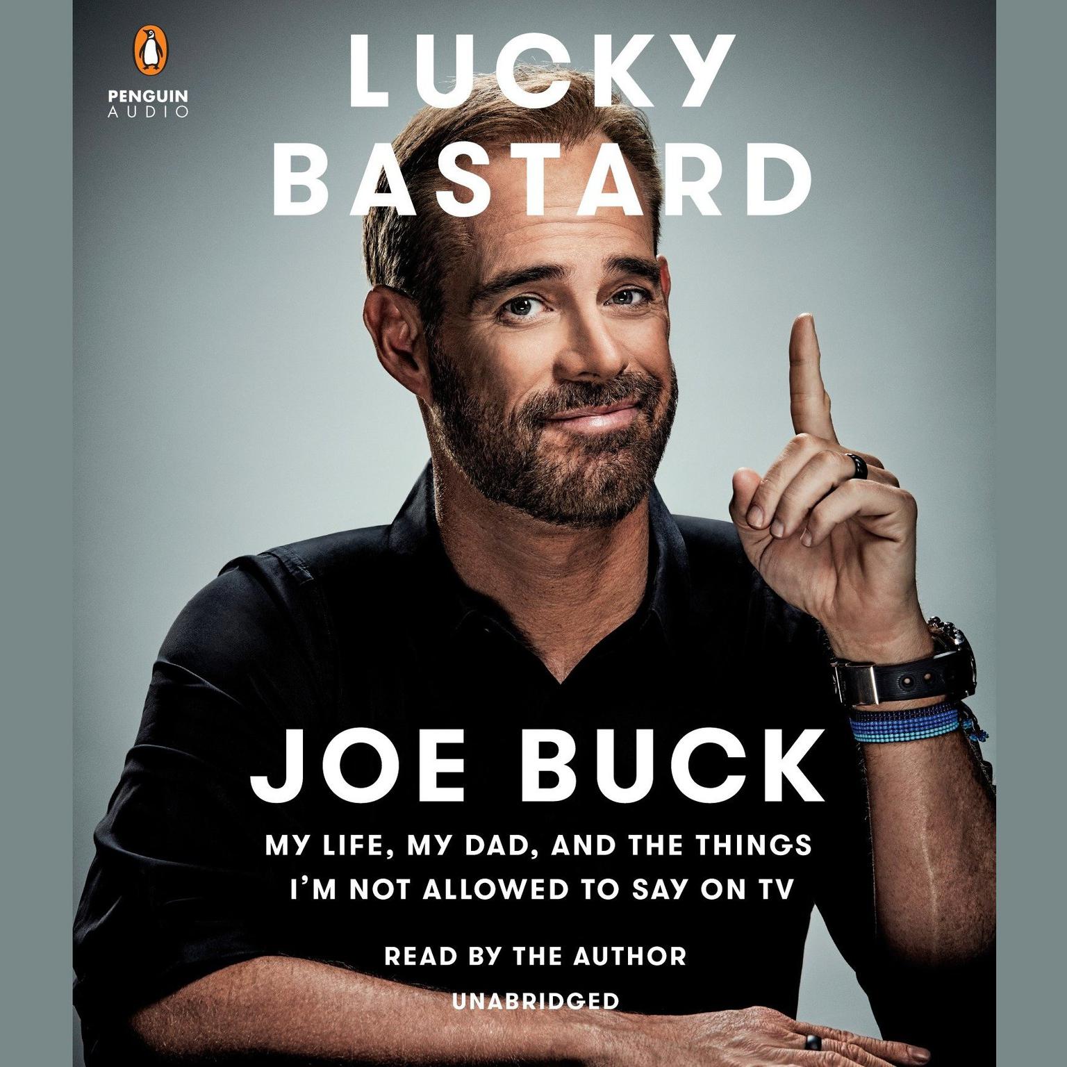 Lucky Bastard Audiobook by Joe Buck