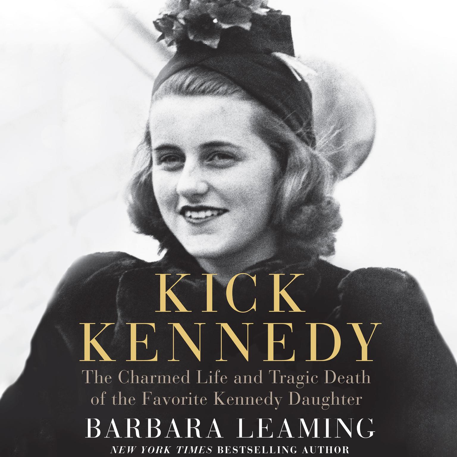 Kick Kennedy The Legacy Of A Lost Generation - 21buily